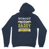 Nobody Is Perfect But If You Are A Daddy You Are Pretty Damn Close Hoodie