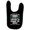 education is the most pwerful weapon you can use to change the world l Baby Bibs
