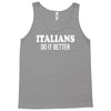 italians   do it better Tank Top