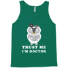 Trust Me i'm Doctor Tank Top