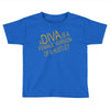 a diva Toddler T-shirt