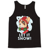 let it snow Tank Top