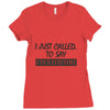 called you to say i texted Ladies Fitted T-Shirt