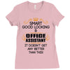 Smart Good Looking Office Assistant Doesnt Get Better Than This Ladies Fitted T-Shirt