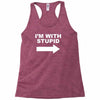 i'm with stupid mens Racerback Tank