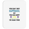 you can't buy happiness, but you can adopt a cat and that's pretty muc Mousepad