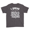 I Speak Fluent Show Tunes Youth Tee