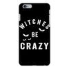 witches be crazy iPhone 6 Plus/6s Plus Case