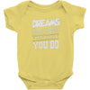 dreams don't work Baby Bodysuit
