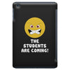 The Students Are Coming iPad Mini