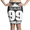fortnite 99 problems Pencil Skirts