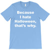 hate halloween T-Shirt