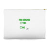 im drunk Accessory Pouches