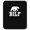 bilf, bear i'd like to Mousepad