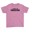 Always On Vacation Youth Tee