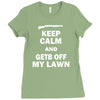 keep calm and get off my lawn Ladies Fitted T-Shirt