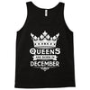 Queens Are Born In December Tank Top