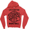 life is better with basketball Zipper Hoodie