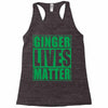 st patrick's day ginger lives matter Racerback Tank