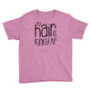 my hair is kinky af Youth Tee