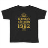kings are born in 1982 Toddler T-shirt