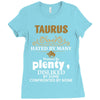 Taurus Hated By Many Wanted By Plenty Disliked By Some Confronted By Ladies Fitted T-Shirt