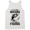 If I've Gone Missing Fishing Tank Top