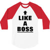 like a boss 3/4 Sleeve Shirt
