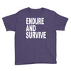 endure survive Youth Tee