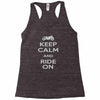 keep calm and ride on Racerback Tank