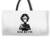 hear no evil Weekender Totes