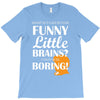 funny little brains T-Shirt