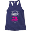 I Don't Need Therapy Just Need Sewing Racerback Tank