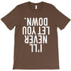 i'll never let you down T-Shirt