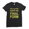 final form Ladies Fitted T-Shirt