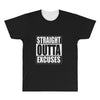 straight outta excuses All Over Men's T-shirt