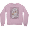 Work Hard, Stay Humble Crewneck Sweatshirt