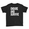 endure survive Youth Tee