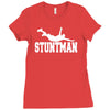 stuntman funny movie present new Ladies Fitted T-Shirt