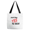 Yes To Sex! Tote Bags