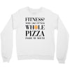 fitness  more like fitness whole pizza inside my mouth Crewneck Sweatshirt