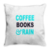 coffee books and rain Throw Pillow