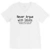 funny t shirt never argue with idiots they drag you down to their leve V-Neck Tee