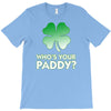 who is your paddy copy T-Shirt