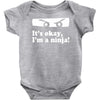 it's ok i'mk a ninja Baby Onesie