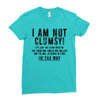 i'm not clumsy Ladies Fitted T-Shirt