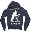This Drink I Like It Zipper Hoodie