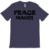 peace maker T-Shirt