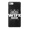 Coolest Wife Ever iPhone 7 Shell Case