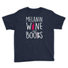 melanin wine and books Youth Tee